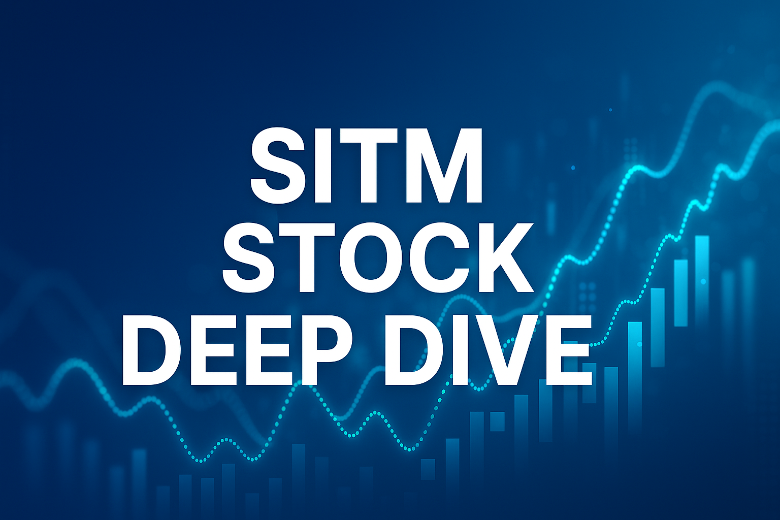 SITM - Stock Deepdive